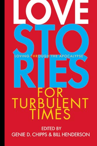 9781888889864: Love Stories for Turbulent Times: Loving through the Apocalypse