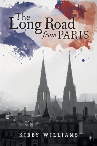 Beispielbild fr The Long Road from Paris : A Novel zum Verkauf von Better World Books: West