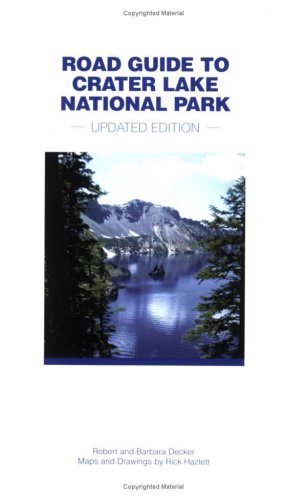 Stock image for Road Guide to Crater Lake National Park, Third Edition, Updated for sale by ThriftBooks-Atlanta