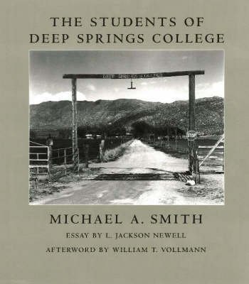 The Students of Deep Springs College (9781888899023) by Smith, Michael A.; Newell, L. Jackson; Vollmann, William T.