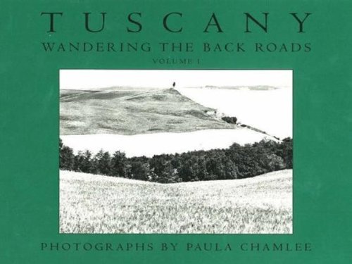 Beispielbild fr Tuscany: Wandering the Back Roads, Vol. 1 zum Verkauf von Benjamin Books
