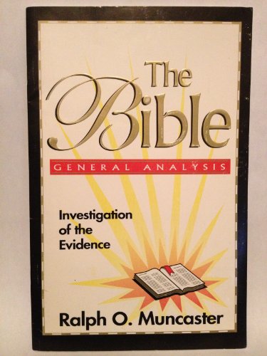 Beispielbild fr The Bible - General Analysis Vol. 1: Investigation of the Evidence zum Verkauf von Wonder Book