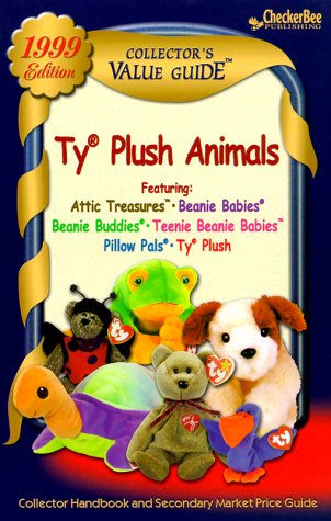 Stock image for Ty Plush Animals 1999 Value Guide for sale by Better World Books