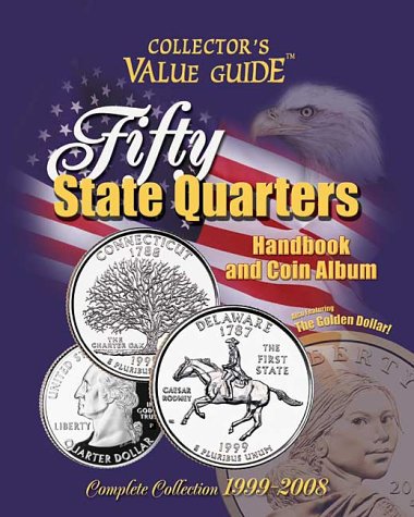 Beispielbild fr Fifty State Quarters: Handbook and Coin Album; Complete Collection 1999-2008 zum Verkauf von ThriftBooks-Atlanta