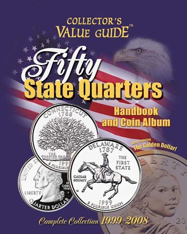 Stock image for Fifty State Quarters: Handbook and Coin Album; Complete Collection 1999-2008 for sale by ThriftBooks-Dallas