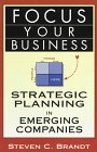 Stock image for Focus Your Business: Strategic Planning in Emerging Companies for sale by SecondSale