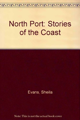 Stock image for Northport: Stories of the Coast for sale by Better World Books: West