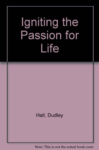 Beispielbild fr Igniting the Passion for Life zum Verkauf von Hawking Books