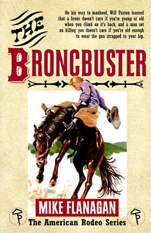 Imagen de archivo de The Broncbuster (American Rodeo Series) a la venta por BooksRun