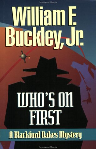 9781888952285: Who's on First (Blackford Oakes Novel)