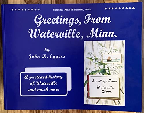 9781888954012: Greetings from Waterville, Minn: A postcard history of Waterville and much more