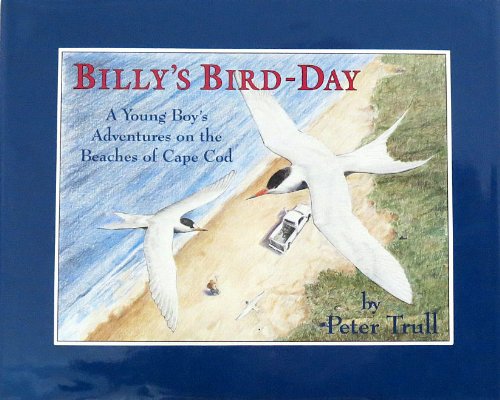 Beispielbild fr Billy's Bird-day: A young boy's adventures on the beaches of Cape Cod zum Verkauf von Decluttr