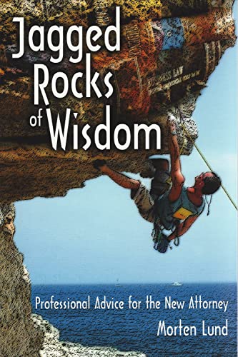 Beispielbild fr Jagged Rocks of Wisdom: Professional Advice for the New Attorney zum Verkauf von BooksRun