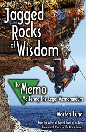 Beispielbild fr Jagged Rocks of Wisdom?The Memo: Mastering the Legal Memorandum zum Verkauf von WorldofBooks