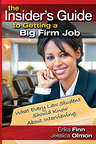 Beispielbild fr The Insider's Guide to Getting a Big Firm Job: What Every Law Student Should Know about Interviewing zum Verkauf von ThriftBooks-Atlanta