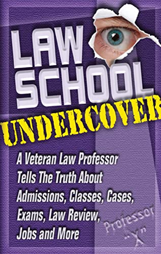 Beispielbild fr Law School Undercover: A Veteran Law Professor Tells the Truth about Admissions, Classes, Cases, Exams, Law Review, and More zum Verkauf von ThriftBooks-Atlanta