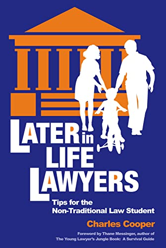 Beispielbild fr Later-in-Life Lawyers (2nd Ed.): Tips for the Non-Traditional Law Student zum Verkauf von Save With Sam