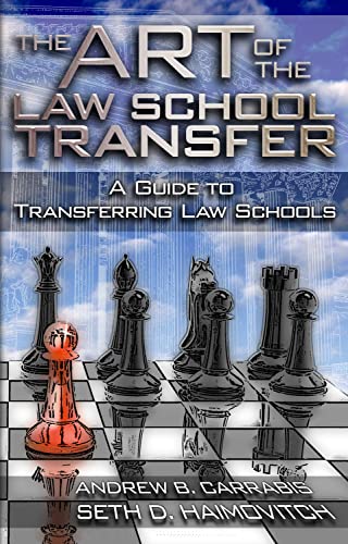 Imagen de archivo de The Art of the Law School Transfer: A Guide to Transferring Law Schools a la venta por Wonder Book