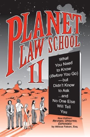Beispielbild fr Planet Law School II: What You Need to Know (Before You Go), But Didn't Know to Ask. and No One Else Will Tell You, Second Edition zum Verkauf von Wizard Books