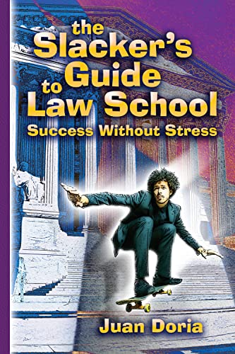 Beispielbild fr The Slacker's Guide to Law School : Success Without Stress zum Verkauf von Better World Books