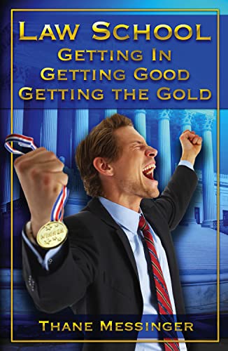 Beispielbild fr Law School: Getting In, Getting Good, Getting the Gold zum Verkauf von ThriftBooks-Dallas