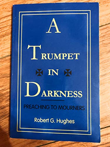 9781888961058: Title: A Trumpet In Darkness Preaching To Mourners