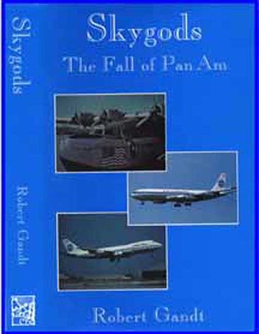 Stock image for Skygods: The Fall of Pan Am for sale by ThriftBooks-Dallas