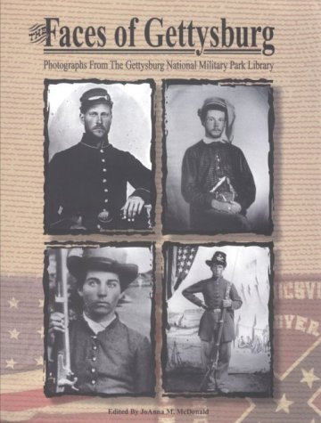 Stock image for The Faces of Gettysburg: Photographs from the Gettysburg National Military Park Library for sale by Stan Clark Military Books