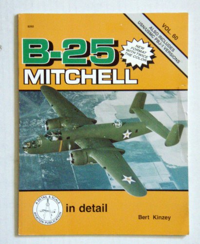 B-25 Mitchell in detail & scale - D&S Vol. 60 (9781888974133) by Kinzey, Bert.