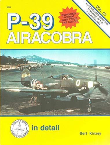 9781888974164: P-39 Airacobra (Including P63): In Detail: No.63 (In Detail S.)