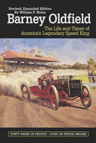 9781888978124: Barney Oldfield: The Life and Times of America's Legendary Speed King