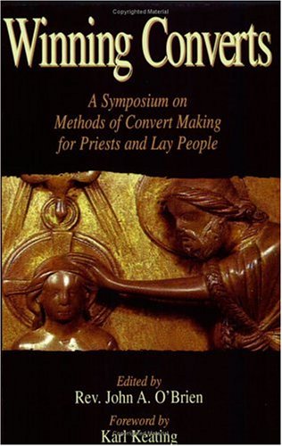 9781888992007: Winning Converts: A Symposium on Methods of Convert Making for Priests and Lay People
