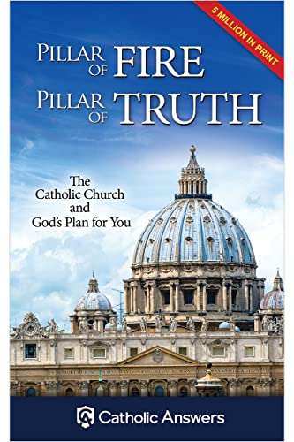 Imagen de archivo de Pillar of Fire, Pillar of Truth: The Catholic Church and God's Plan for You a la venta por SecondSale