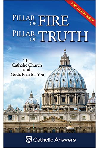 Stock image for Pillar of Fire, Pillar of Truth: The Catholic Church and God's Plan for You for sale by Gulf Coast Books