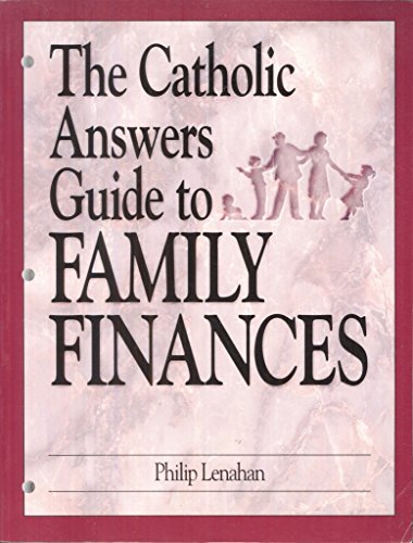 Beispielbild fr The Catholic Answers Guide to Family Finances zum Verkauf von Half Price Books Inc.