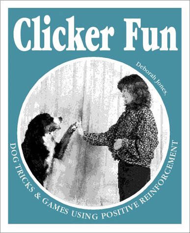 Beispielbild fr Clicker Fun: Dog Tricks and Games Using Positive Reinforcement zum Verkauf von Front Cover Books