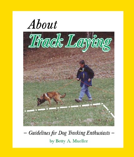 Beispielbild fr About Track Laying: Guidelines for Dog Tracking Enthusiasts zum Verkauf von Smith Family Bookstore Downtown