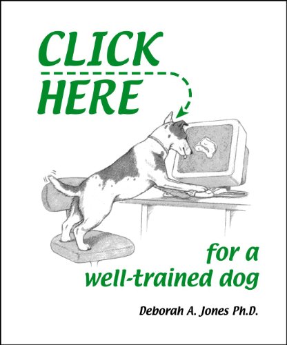 Beispielbild fr Click here! for a well-trained dog zum Verkauf von HPB Inc.