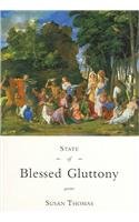 STATE OF BLESSED GLUTTONY (9781888996814) by Thomas, Susan