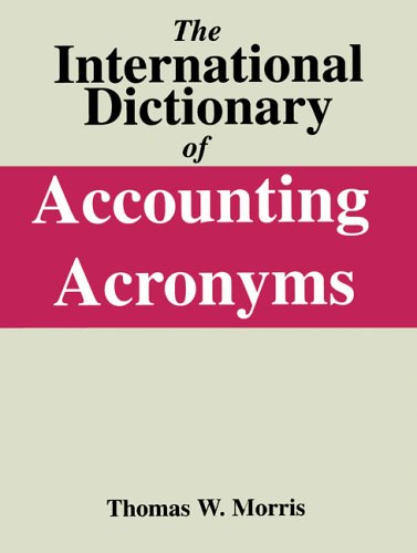 Beispielbild fr The International Dictionary of Accounting Acronyms zum Verkauf von Better World Books