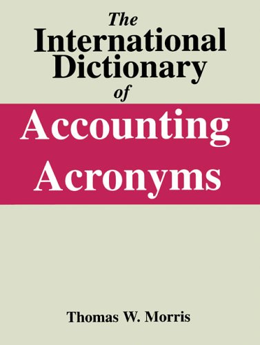 Stock image for The International Dictionary of Accounting Acronyms for sale by Better World Books