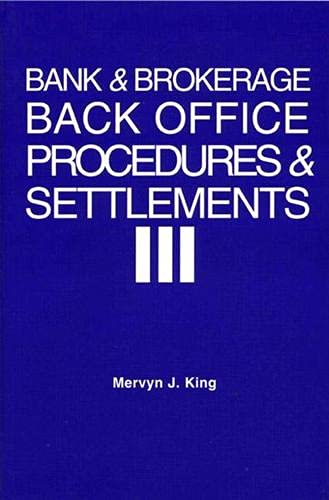 Stock image for Bank & Brokerage Back Office Procedures & Settlements: A Guide for Managers and Their Advisors for sale by WeBuyBooks