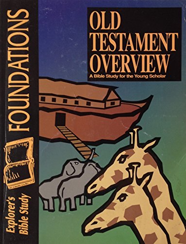 Beispielbild fr Old Testament Overview: A Bible Study for the Young Scholar (Foundations student workbook) zum Verkauf von Once Upon A Time Books