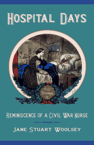 Stock image for Hospital Days: Reminiscence of a Civil War Nurse for sale by Wonder Book