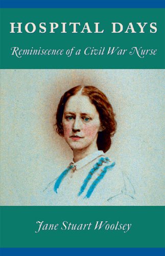 9781889020099: Hospital Days: Reminiscence of a Civil War Nurse