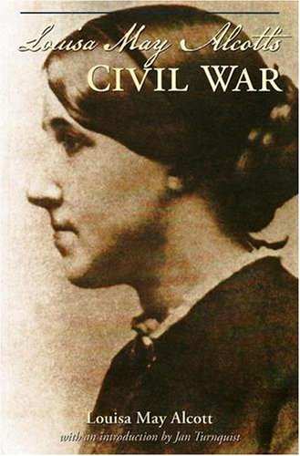 Beispielbild fr Louisa May Alcott's Civil War zum Verkauf von HPB Inc.