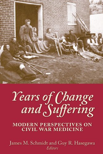 9781889020365: Years of Change and Suffering: Modern Perspectives on Civil War Medicine