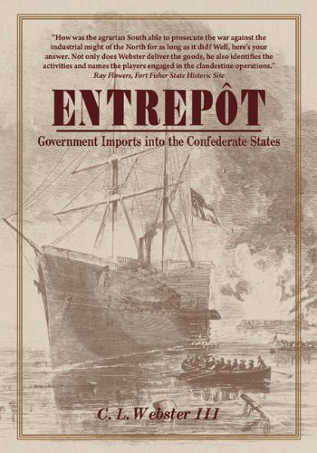 Beispielbild fr Entrepot: Government Imports into the Confederate States zum Verkauf von Reuseabook
