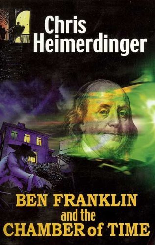 Beispielbild fr Ben Franklin and the Chamber of Time zum Verkauf von WorldofBooks