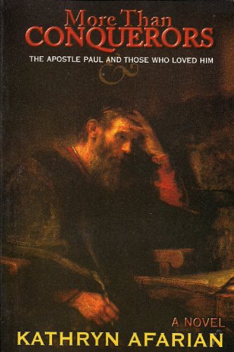 9781889025223: More Than Conquerors: The Apostle Paul and Those Who Loved Him